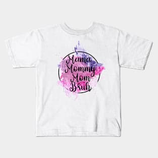 Mama Mommy Mom Bruh Kids T-Shirt